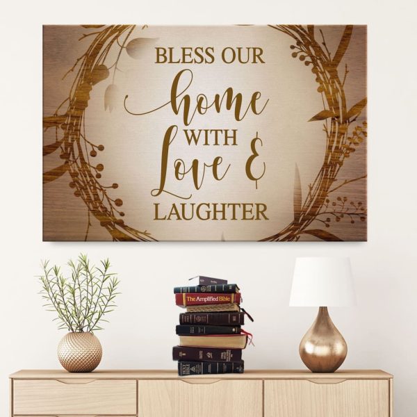 Christian Canvas Gallery Painting Wrapped Canvas Bless Our Home With Love And Laughter Canvas