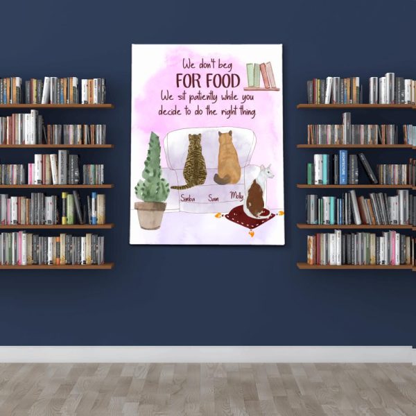 Cat Lovers We Dont Beg For Food Personalized Canvas