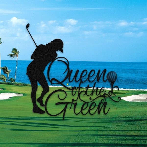 Queen Of The Green Woman Golf Metal Sign, Female Golfer Gift Laser Cut