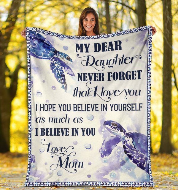 My Dear Daughter Never Forget That I Love You Sea Turtle Fleece Blanke