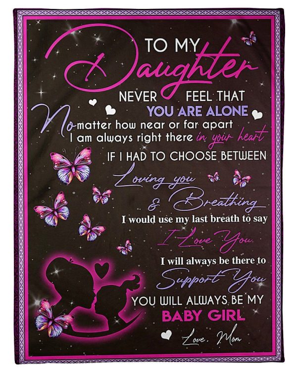 To My Daughter Never Feel Gift From Mom Fleece Blanket - Image 2